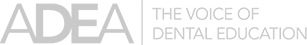 ADEA The Voice of Dental Education